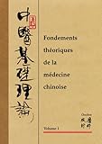  Fondements théoriques de la médecine chinoise volume 1