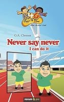 Never Say Never 3990481584 Book Cover