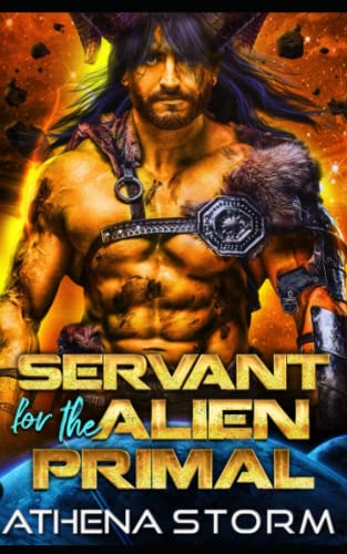 Servant for the Alien Primal: A SciFi Romance (Mates of the Precursors)