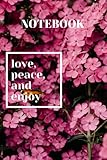 notebook love peace and anjoy: notebook love peace and anjoy 6x9 niches 100 pages