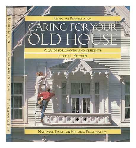Caring for Your Old House: A Guide for Owners a... 0891331603 Book Cover