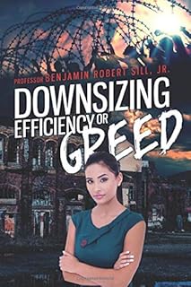 Downsizing: Efficient or Greedy