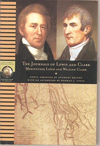 The Journals of Lewis & Clark,1804-1806. [Meriwether Lewis,1774-1809, & William Clark,1770-1838].