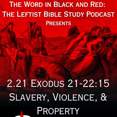 S 2.21 | Exodus 21-22:15 | Slavery, Violence, & Property