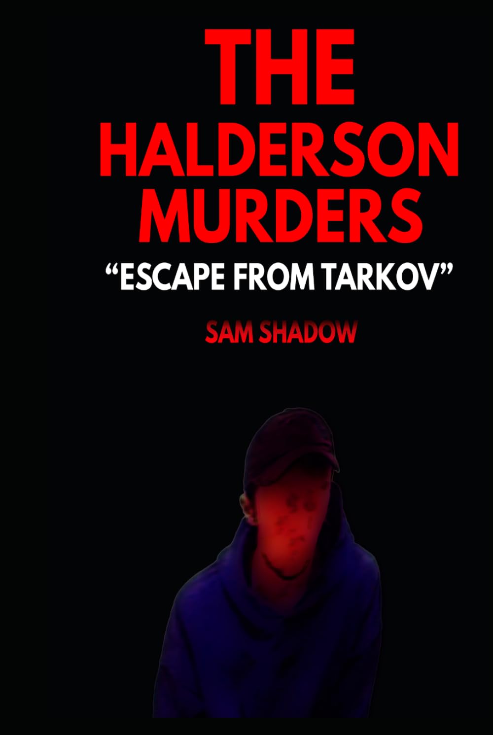 The Halderson Murders: Escape From Tarkov