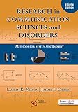 Research in Communication Sciences and Disorders: Methods for Systematic Inquiry, Fourth Edition