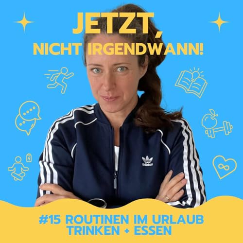 Page de couverture de #15 Routinen im Urlaub - Trinken + Essen