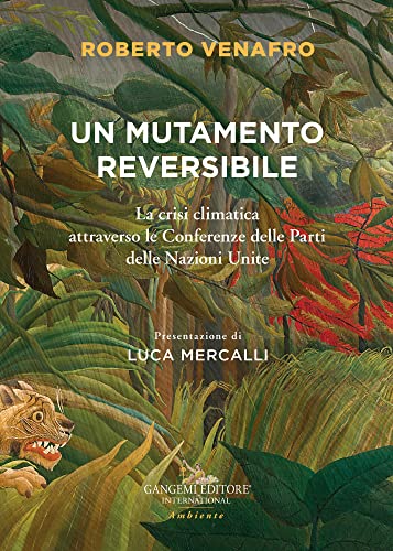 Un mutamento reversibile: La crisi climatica attraverso le Conferenze delle Parti delle Nazioni Unite