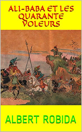 Télécharger Ali-Baba et les quarante voleurs (illustré) PDF Ebook En Ligne