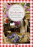  Großmutters Haushaltstipps & Hausapotheke: Haushaltstipps & Hausapotheke