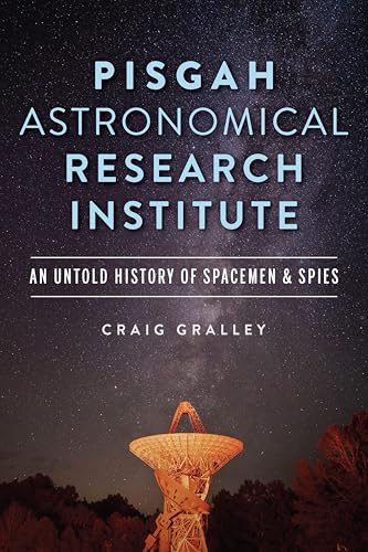 Pisgah Astronomical Research Institute: An Untold History of Spacemen & Spies (The History Press) (English Edition)