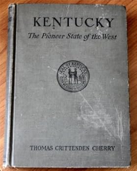 Hardcover Kentucky The Pioneer State of The West Book