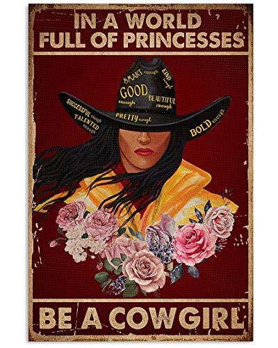 In A World Full Of Princesses Be A Cowgirl Décoration murale vintage en métal 20,3 x 30,5 cm