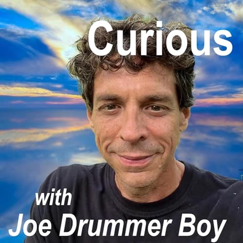 Curious with Joe Drummer Boy Podcast Por Joe Moody capa