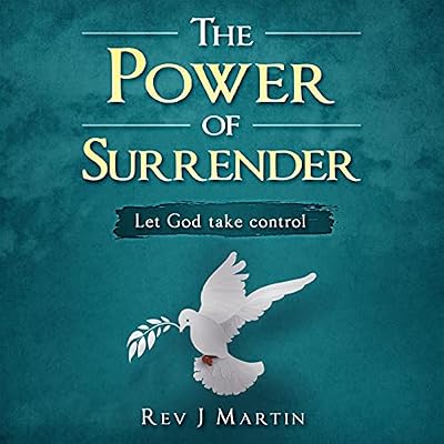 The Power of Surrender