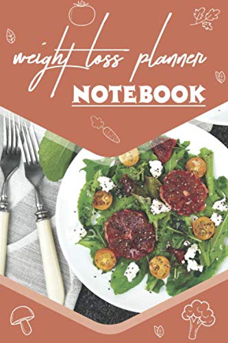 Meal prepare everyday notebook - Lose weight journal - Lose weight fast notebook - Lose weight notebook - The great notebook to keep your body fit and healthy, size 6x9 inch, 200 pages.