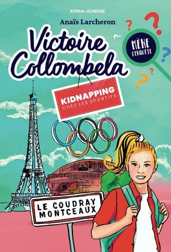 Victoire Collombela mène l'enquête: Kidnapping chez les sportifs (French Edition)
