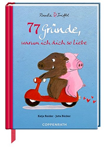 77 Gründe, warum ich dich so liebe 77 Gründe, warum ich dich so liebe