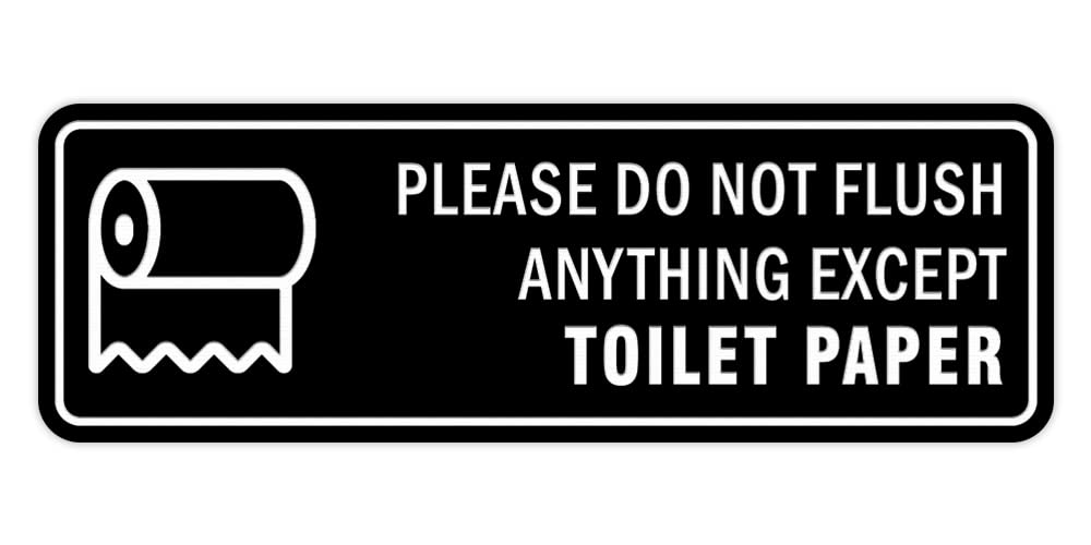 Standard Please Do Not Flush Anything Except Toilet Paper (Roll) Sign (Black) - Large 2 Pack