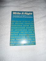 Write It Right: A Handbook of Homonyms B0006BVC5U Book Cover