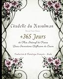 citadelles du vin 2019  Citadelle du Musulman Durant Toute l\'Année: +365 Jours de plan intensif de Prières Duas Invocations Réflexion du Coran: Traduction Phonétique Francais ... Agenda Pour Musulmans Femme Homme enfant