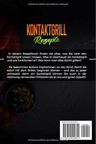 Foto von Kontaktgrill Rezepte: 250 leckere und vielfältige Rezepte für den Kontaktgrill. Fleisch, Fisch, Gemüse und Desserts, Sandwiches, Paninis, Wraps und vieles mehr.