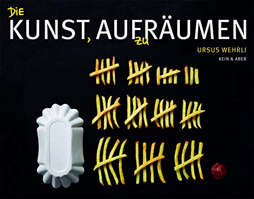 Die Kunst, aufzuräumen Die Kunst, aufzuräumen