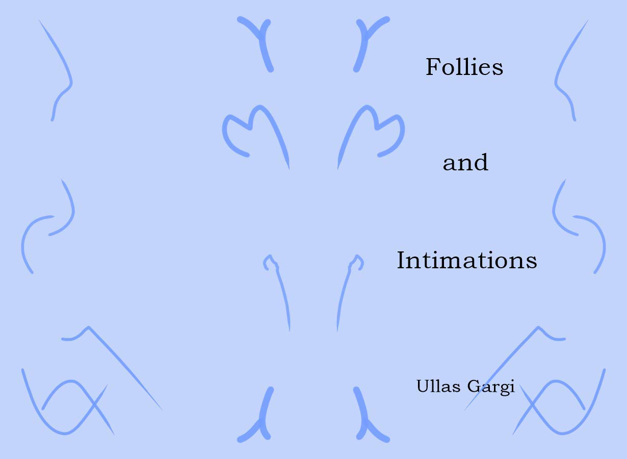 Follies and Intimations