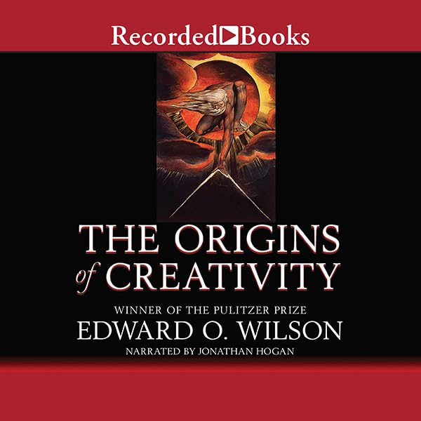 Edward O. Wilson The Origins of Creativity
