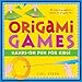 Origami Games: Hands-On Fun for Kids!: Origami Book with 22 games, 21 Foldable Pieces: Great for Kids and Parents
