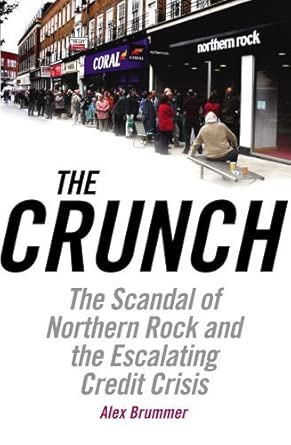 The Crunch: Uncovering the Truth Behind the Great Credit Scandal by
