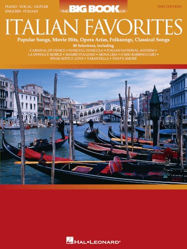 The Big Book of Italian Favorites for Piano Vocal Guitar | 80 Song PVG Songbook for Intermediate Players | Opera Arias Movie Themes Folk Songs and ... and Italian Lyrics (Big Books of Music)