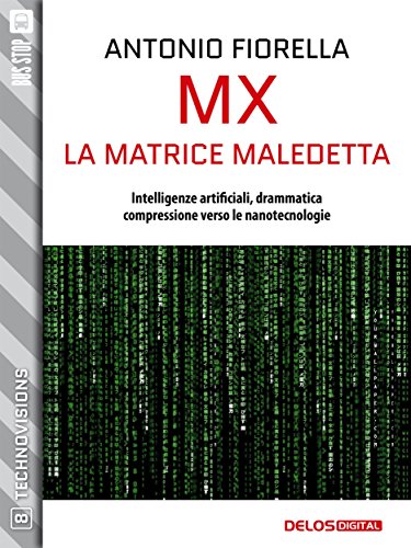 MX - La matrice maledetta (TechnoVisions) di [Antonio Fiorella]