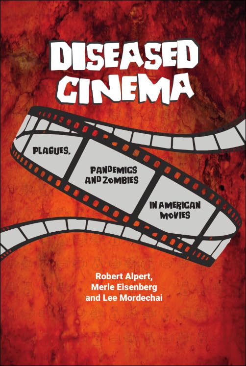 Diseased Cinema Plagues livre de cinéma zombies et épidémies dans les films américains