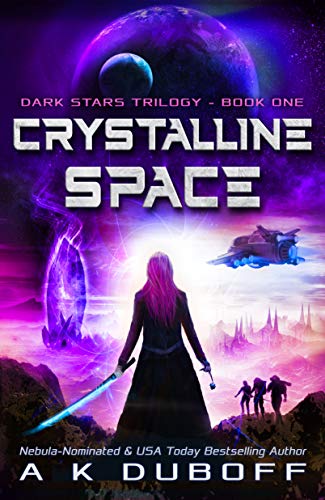Télécharger Crystalline Space (Dark Stars Book 1): A Space Fantasy Adventure (English Edition) PDF Ebook En Ligne