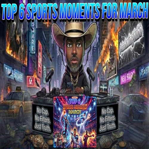 No Cap Ep. 11 | March Was CRAZY&hellip; But Did We Overreact?! 👀 Top 6 Sports Moments