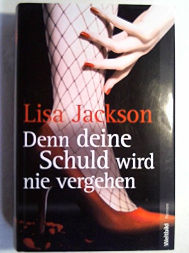 Denn deine Schuld wird nie vergehen : Thriller [German] 3828995578 Book Cover