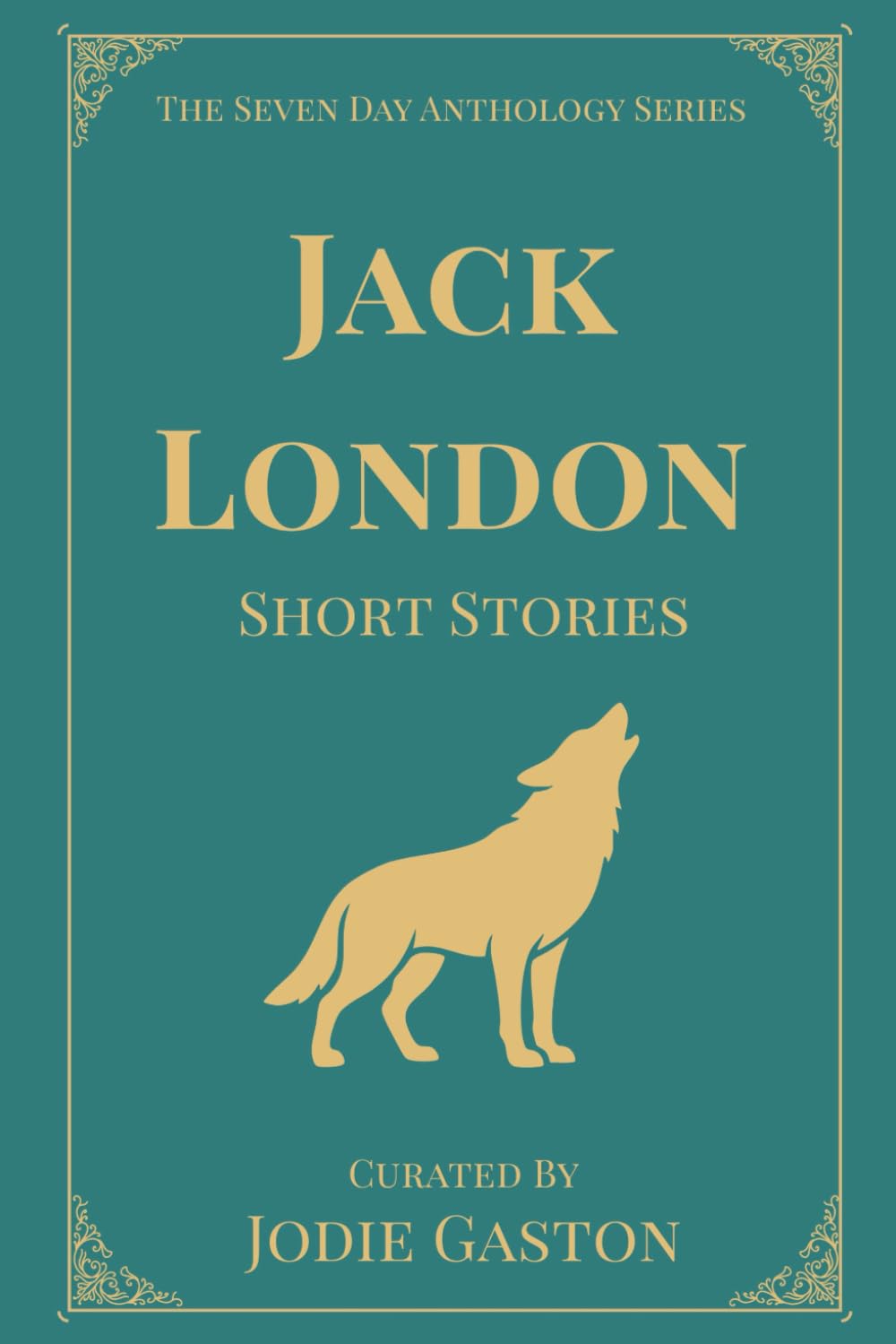 Jack London Short Stories: A Seven Day Anthology