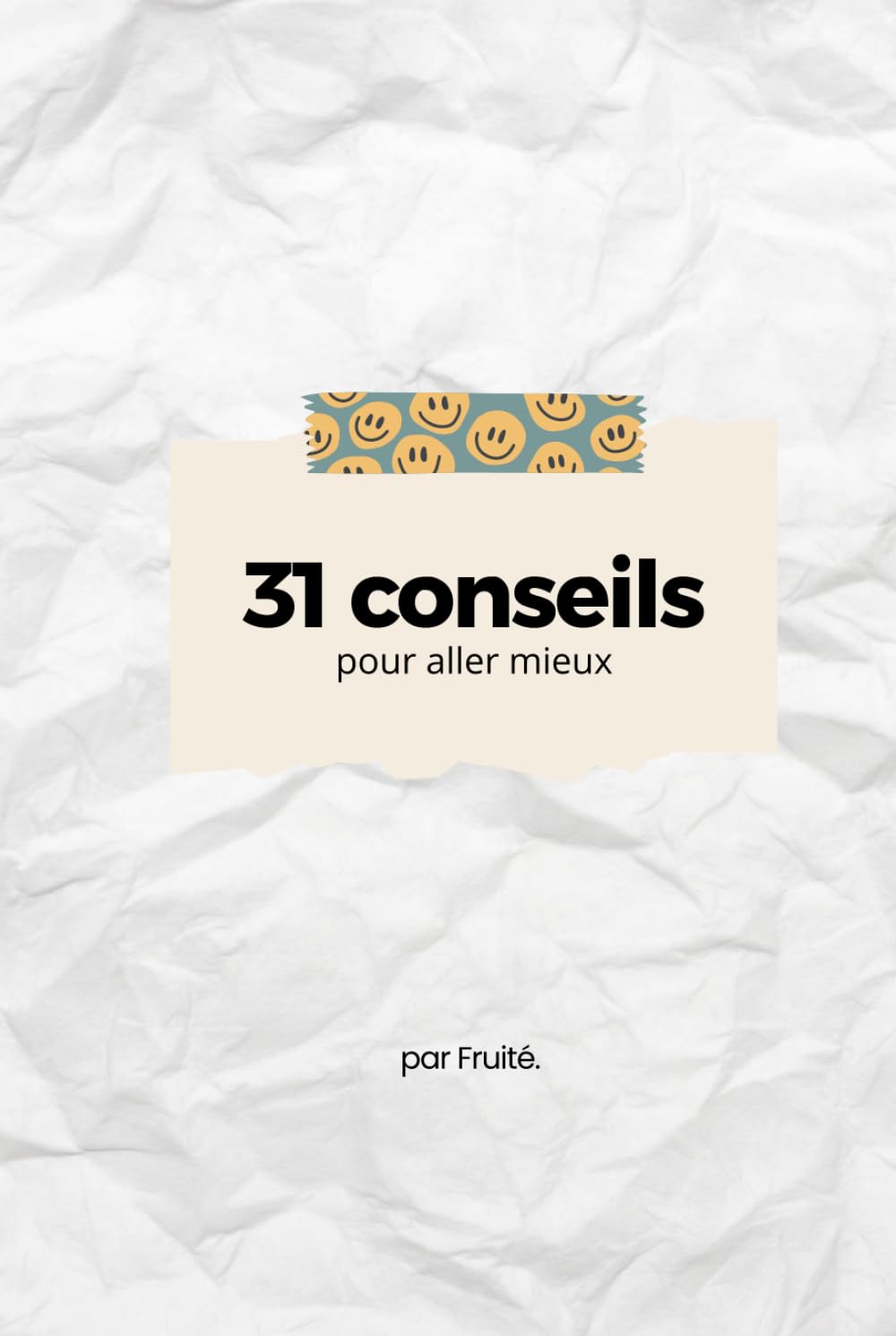 31 conseils pour aller mieux
