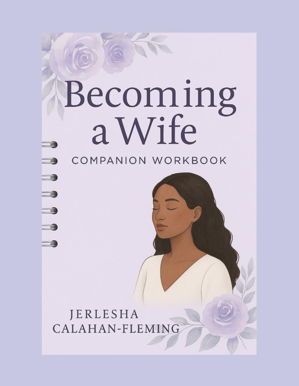 Becoming A wife: Companion workbook