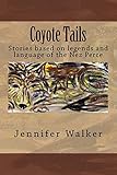 Coyote Tails: Legends of the Nez Perce People