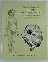 Two Mummies from Chihuahua, Mexico: A Multidisciplinary Study (San Diego Museum Papers) 0937808407 Book Cover