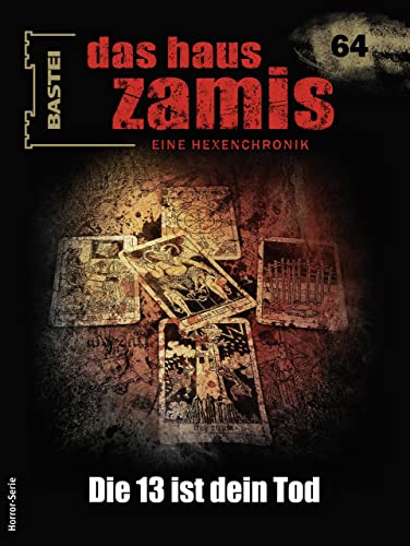 Cover of Das Haus Zamis, #64: Die 13 ist dein Tod