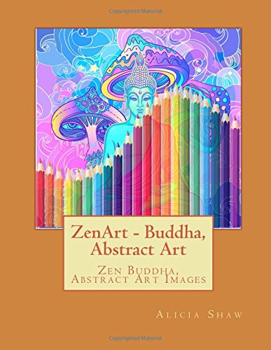 ZenArt - Buddha, Abstract Art: Zen Buddha, Abstract Art, Ganesh and other Gods