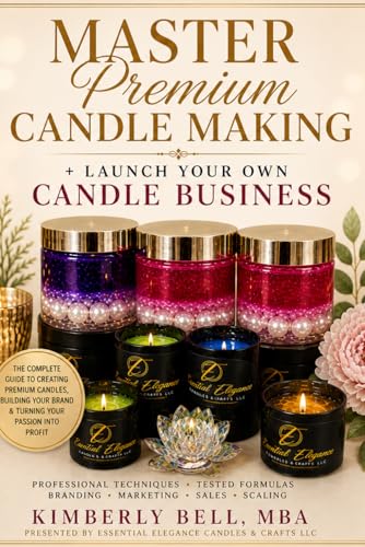 Master Premium Candle Making + Launch Your Own Candle Business: (The Premium Candle Business Series, Book 1) image 2