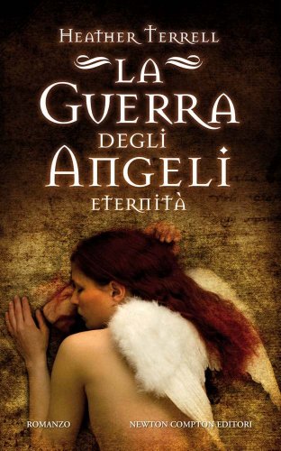 La guerra degli angeli. Eternità La guerra degli angeli. Eternità