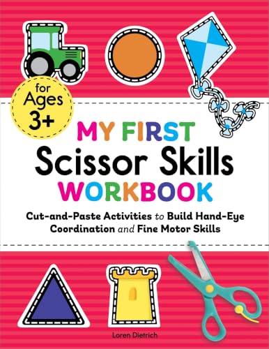 Image of My First Scissor Skills Workbook: Cut-and-Paste Activities to Build Hand-Eye Coordination and Fine Motor Skills (My First Preschool Skills Workbooks)