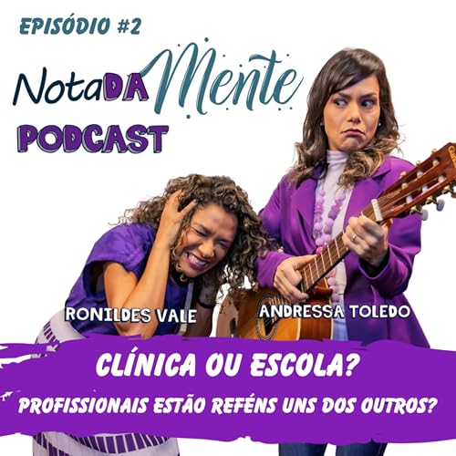 #2 - Cl&iacute;nica ou Escola? Os profissionais est&atilde;o Ref&eacute;ns uns dos Outros?