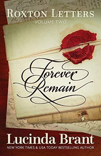 Forever Remain: Roxton Letters Volume Two (Roxton Family Saga)