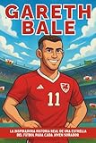 gareth bale blessé  Biografía de Gareth Bale: La inspiradora historia real de una estrella del fútbol para cada joven soñador.
